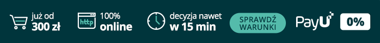 Raty PayU 0% – już od 300 zł, 100% online, decyzja nawet w 15 min
